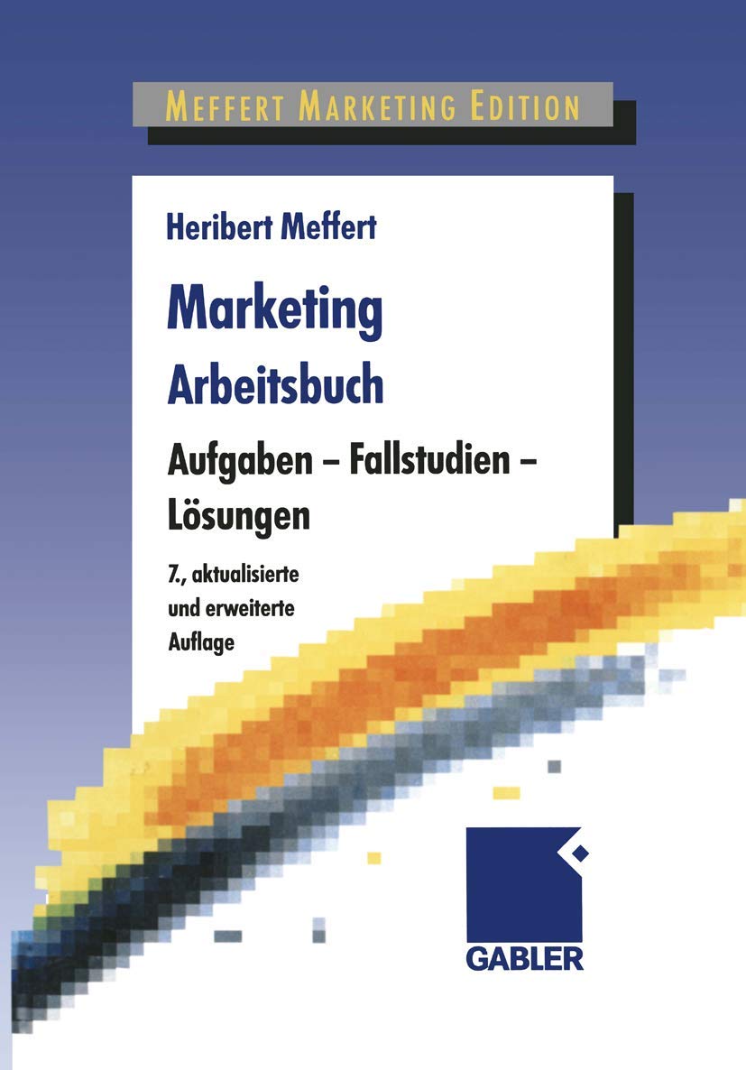 Marketing Arbeitsbuch: Aufgaben - Fallstudien - Lösungen Law