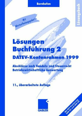 Buchführung 2, Lösungen: Abschlüsse nach Handels- und Steuerrecht - Betriebswirtschaftliche Auswertung book