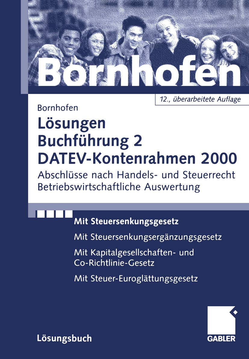 Buchführung 2, Lösungen: Abschlüsse nach Handels- und Steuerrecht - Betriebswirtschaftliche Auswertung - Mit EDV-Kontierung Law