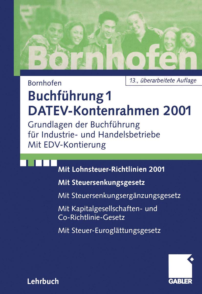 Buchführung 1, Lehrbuch: Grundlagen der Buchführung für Industrie- und Handelsbetriebe Mit EDV-Kontierung Law