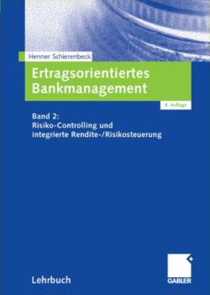 Ertragsorientiertes Bankmanagement: Band 2: Risiko-Controlling und integrierte Rendite-/Risikosteuerung Law
