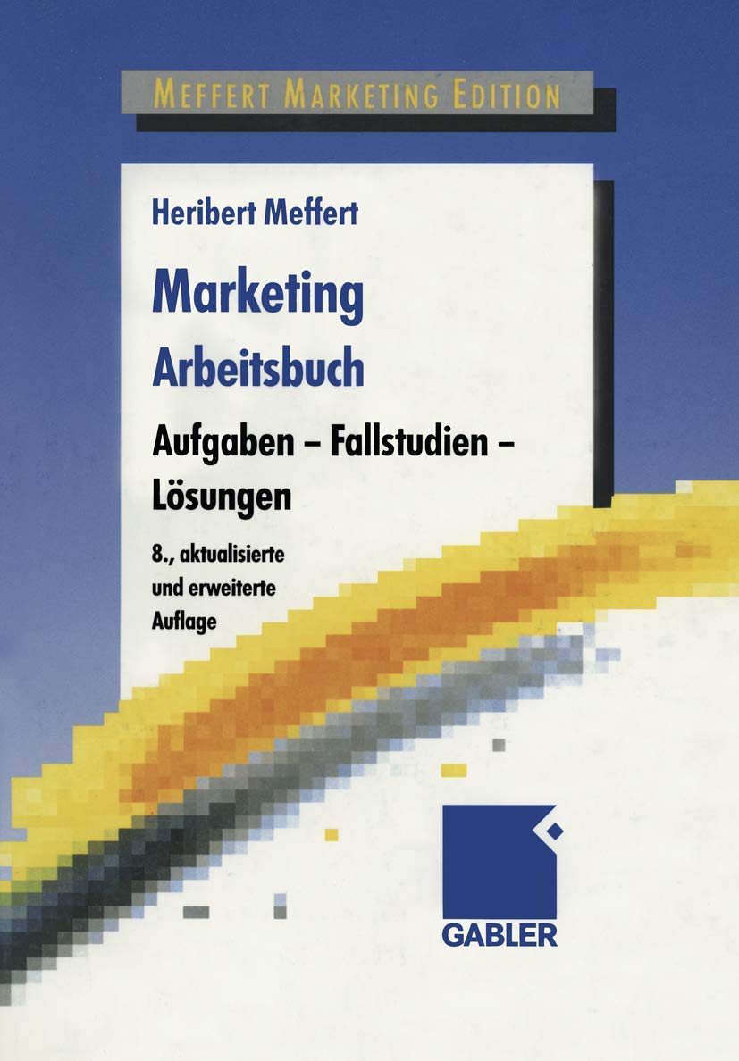 Marketing Arbeitsbuch: Aufgaben - Fallstudien - Lösungen Law