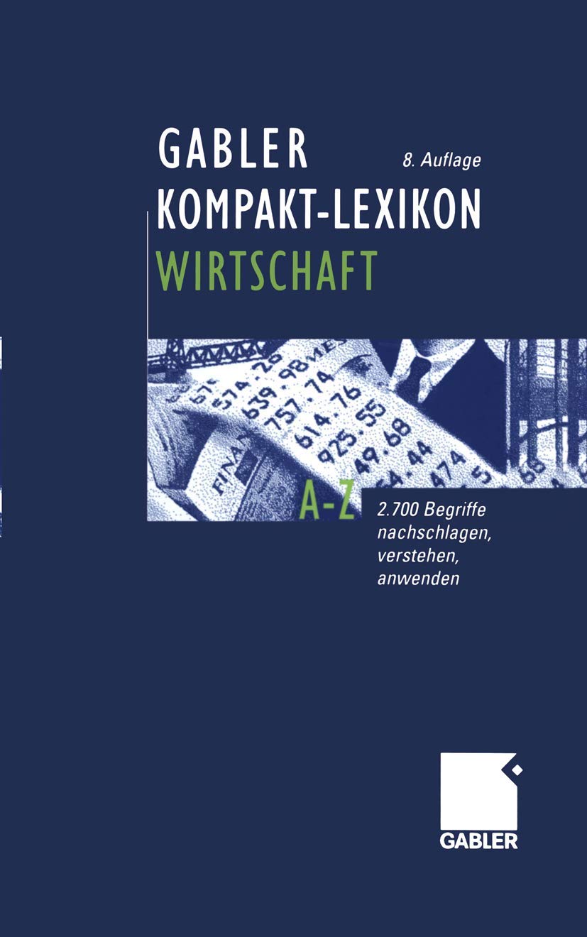 Gabler Kompakt-Lexikon Wirtschaft. 2.700 Begriffe nachschlagen, verstehen, anwenden Law