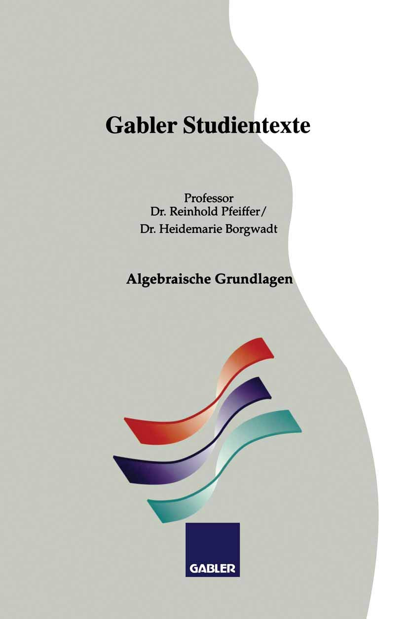 Algebraische Grundlagen (Gabler-Studientexte) Computer Science