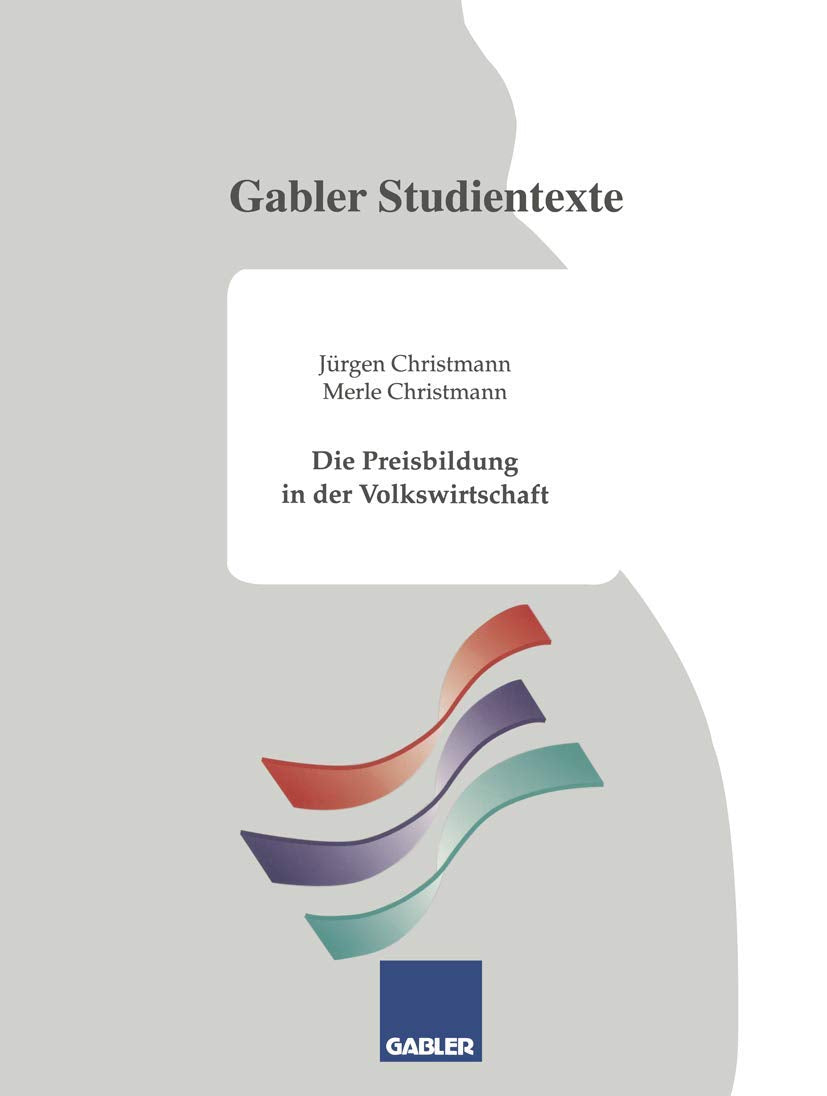 Die Preisbildung in der Volkswirtschaft (Gabler-Studientexte) Law