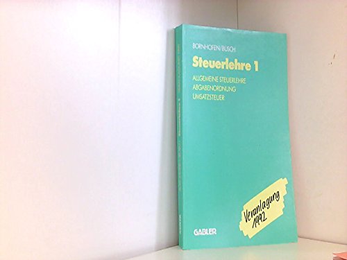 Steuerlehre: Für Auszubildende in steuer- und wirtschaftsratenden Berufen / Allgemeine Steuerlehre, Abgabenordnung, Umsatzsteuer Books