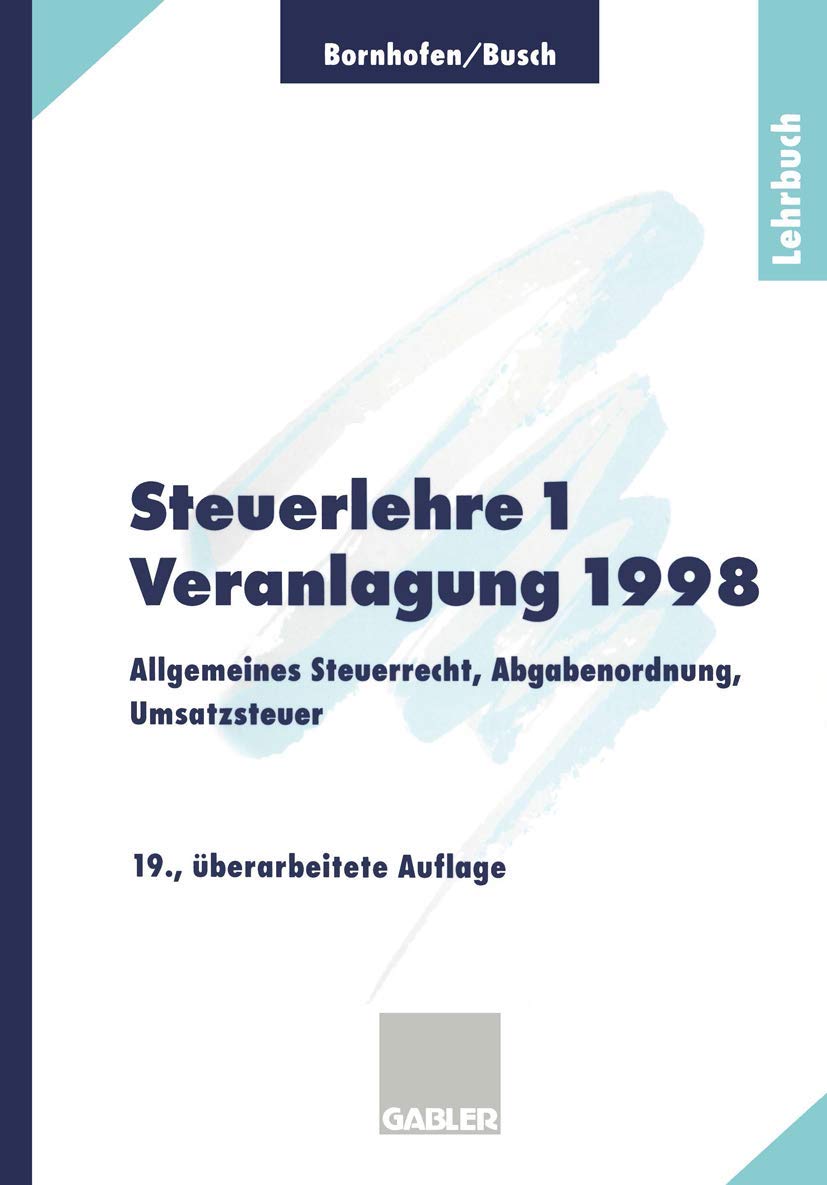 Steuerlehre 1 Veranlagung 1998: Allgemeines Steuerrecht Abgabenordnung Umsatzsteuer Law