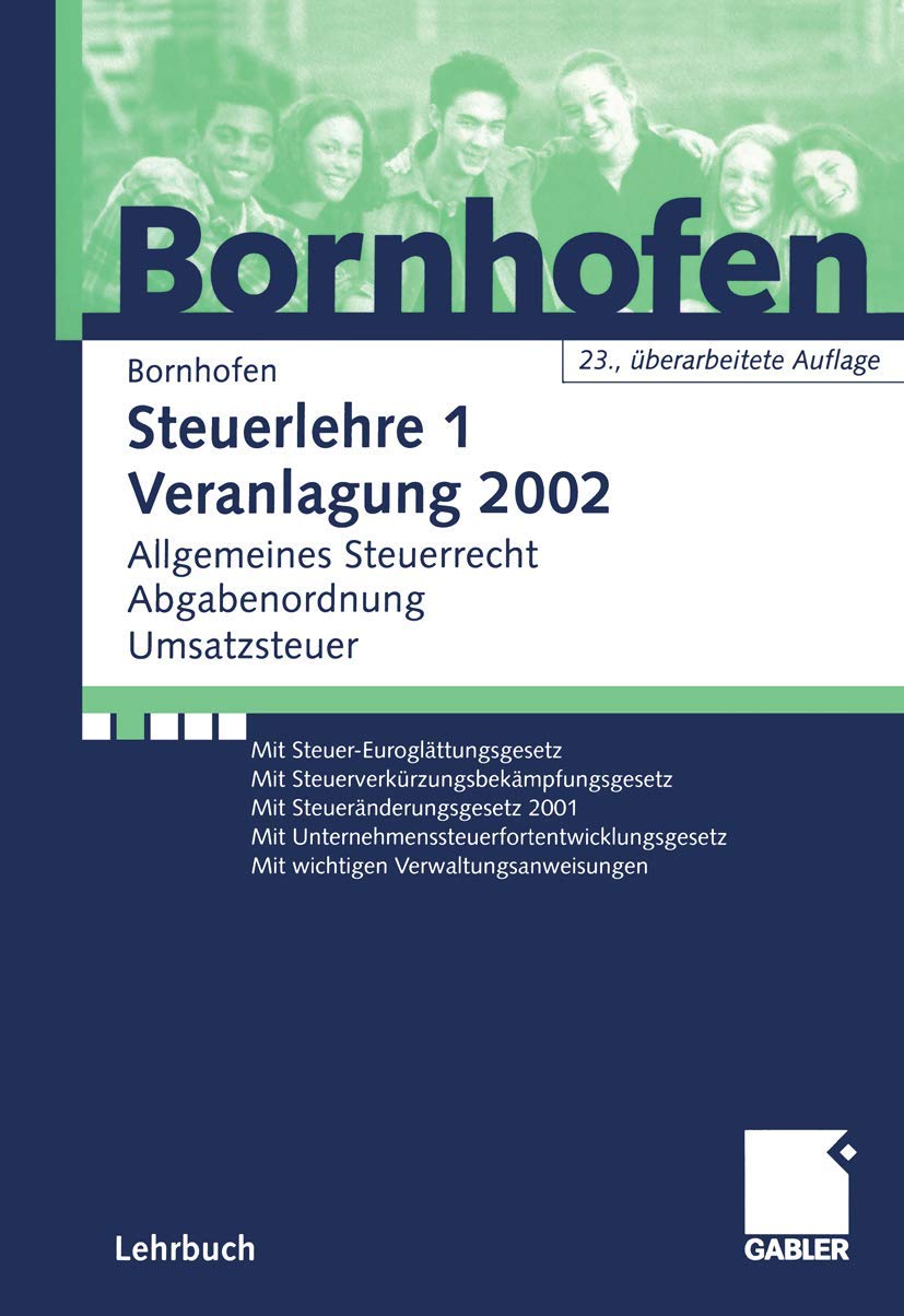 Steuerlehre 1 Rechtslage 2003. Allgemeines Steuerrecht, Abgabenordnung, Umsatzsteuer Law