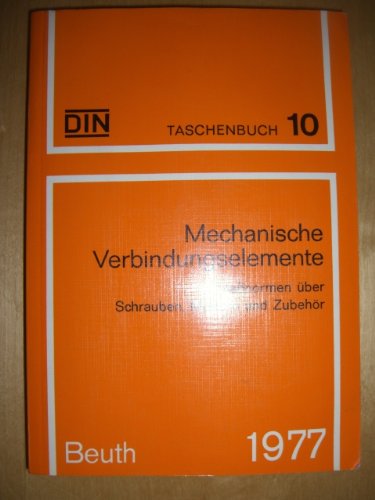 Mechanische Verbindungselemente - Maßnormen über Schrauben, Muttern und Zubehör book