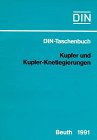 Nichteisenmetalle, Tl.1, Kupfer und Kupfer-Knetlegierungen: Kupfer und Kupfer-Knetlegierungen. Normen (DIN-Taschenbuch) Business & Technology