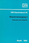 Wasserversorgung, Tl.3, Rohrnetz und Zubehör (DIN-Taschenbuch) book