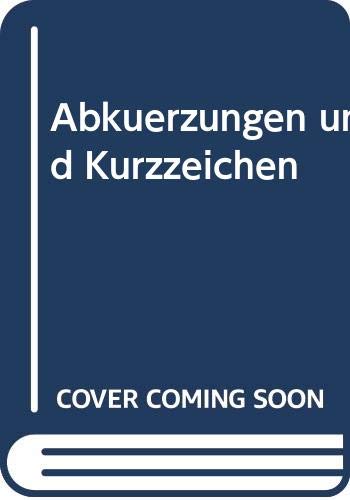 Abkürzungen und Kurzzeichen: Institutionen, Gremien, Vereinigungen in Technik und Wirtschaft (DIN, ON, SNV, ZVEI) book