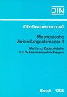 Mechanische Verbindungselemente 4: Muttern, Zubehörteile für Schraubenverbindungen. Normen (DIN-Taschenbuch) Business & Technology