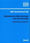 Medizinische Mikrobiologie und Immunologie: Diagnostische Verfahren (DIN-Taschenbuch) Medicine