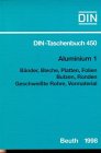 Aluminium, Tl.1, Bänder, Bleche, Platten, Folien, Butzen, Ronden, Geschweißte Rohre, Vormaterial: Bänder, Bleche, Platten, Folien, Butzen, Ronden, geschweisste Rohre, Vormaterial (DIN-Taschenbuch) Professional & Reference Books
