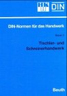 Tischler- und Schreinerhandwerk: DIN-Normen und technische Regeln (DIN-Normen für das Handwerk) Business, Finance & Career