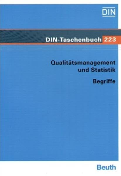 Qualitätsmanagement und Statistik. Begriffe: Normen (DIN-Taschenbuch) Business, Finance & Career
