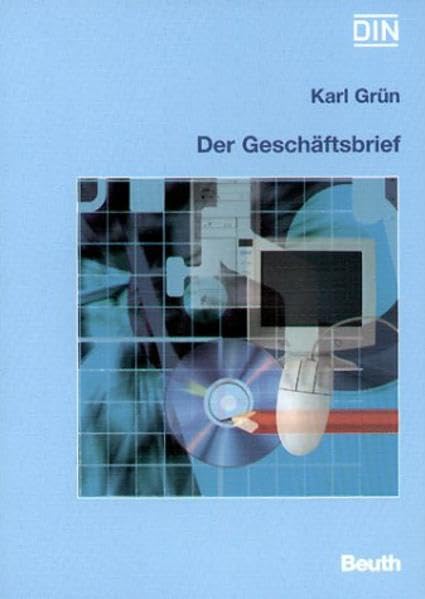 Der Geschäftsbrief. Gestaltung von Schriftstücken nach DIN: Gestaltung von Schriftstücken nach DIN 5008, DIN 5009, DIN 676 u.a. Books
