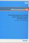Korrosionsschutz von Stahl durch Beschichtungen und Überzüge 1: DIN 267-10 bis DIN 80200 (DIN-Taschenbuch) Business & Technology