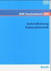 Instandhaltung. Gebäudetechnik: Normen, Technische Regeln (DIN-Taschenbuch) Architecture Books