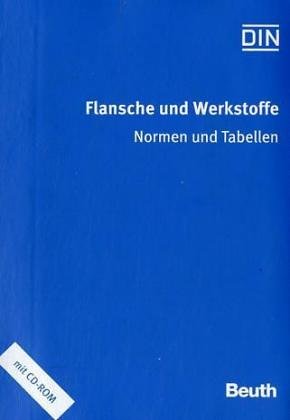 Flansche und Werkstoffe /Flanges and Materials: Normen und Tabellen /Standards and Tables Business & Technology