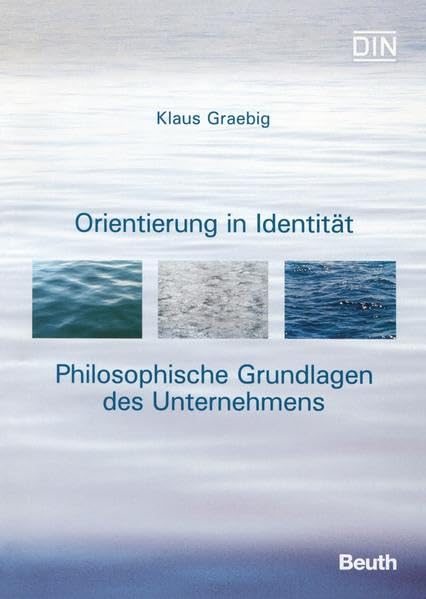 Orientierung in Identität - Philosophische Grundlagen des Unternehmens Law