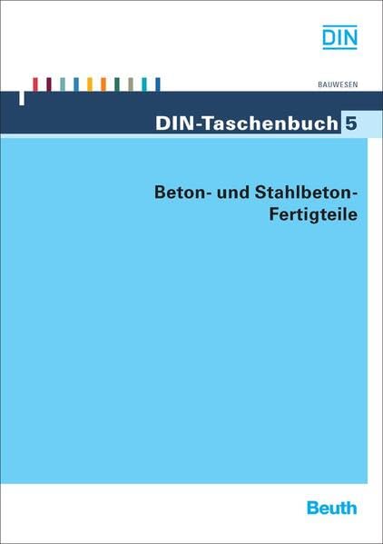 Beton- und Stahlbeton-Fertigteile: Normen (Bauwesen 1) (DIN-Taschenbuch) Business, Finance & Career