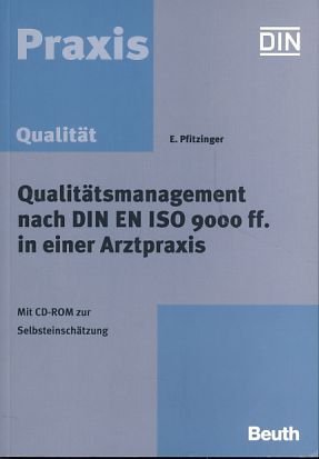 Qualitätsmanagement nach DIN EN ISO 9000 ff. in einer Arztpraxis: Mit CD-ROM zur Selbsteinschätzung (Beuth Praxis) Law