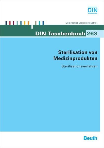 Sterilisation von Medizinprodukten: Sterilisationsverfahren (DIN-Taschenbuch) Medicine