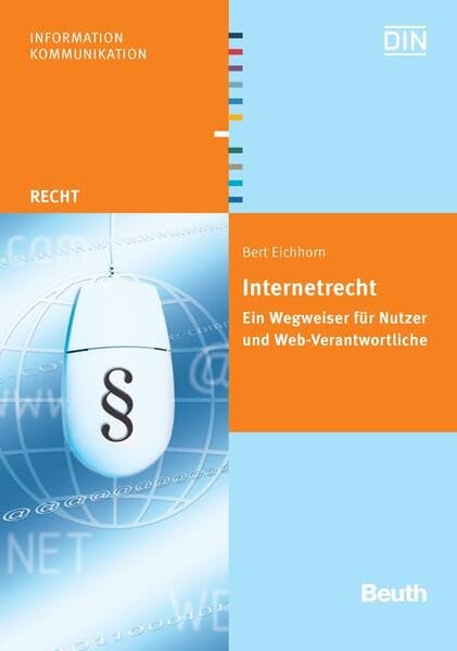 Internetrecht: Ein Wegweiser für Nutzer und Web-Verantwortliche (Beuth Recht) Law