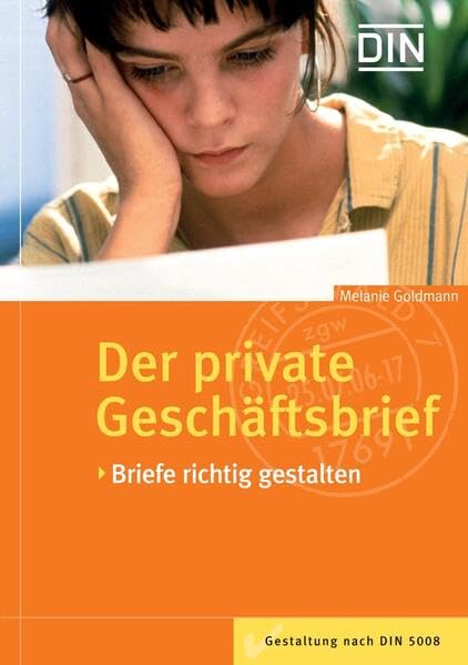 Der private Geschäftsbrief: Briefe richtig gestalten - Gestaltung nach DIN 5008 (DIN-Ratgeber) Law