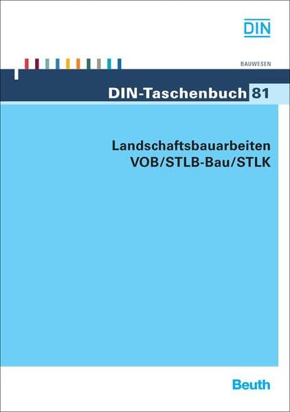 Landschaftsbauarbeiten VOB/STLB-Bau/STLK: VOB Teil B: DIN 1961, VOB Teil C: ATV DIN 18300, ATV DIN 18315, ATV DIN 18317, ATV DIN 18318, ATV DIN 18320, ... Normen (Bauleistungen 12) (DIN-Taschenbuch) Media & Communication