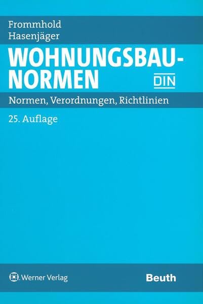 Wohnungsbau-Normen: Normen, Verordnungen, Richtlinien Business & Technology