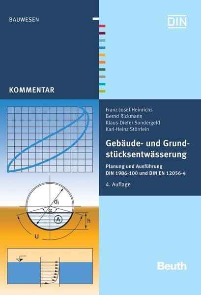 Gebäude- und Grundstücksentwässerung: Planung und Ausführung DIN 1986-100 und DIN EN 12056-4 (DIN Media Kommentar) Business & Technology
