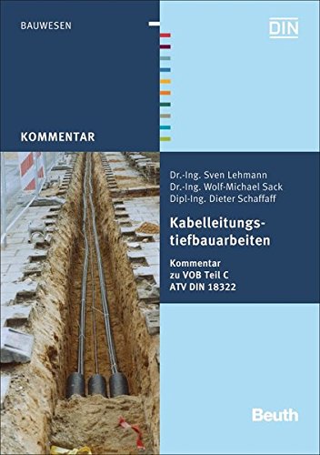 Kabelleitungstiefbauarbeiten: Kommentar zu VOB/C ATV DIN 18322 (DIN Media Kommentar) Law