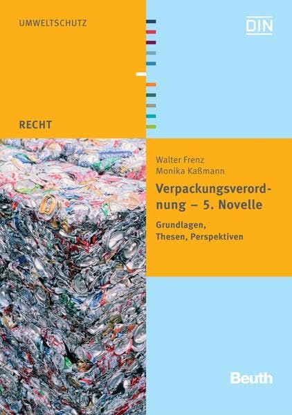 Verpackungsverordnung - 5. Novelle: Grundlagen, Thesen, Perspektiven (DIN Media Recht) Law