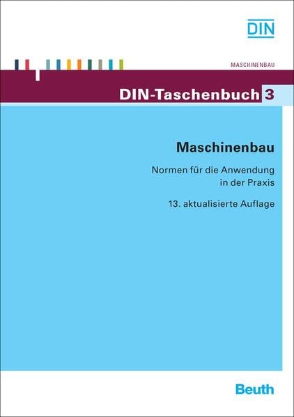 Maschinenbau: Normen für die Anwendung in der Praxis (DIN-Taschenbuch) Business & Technology