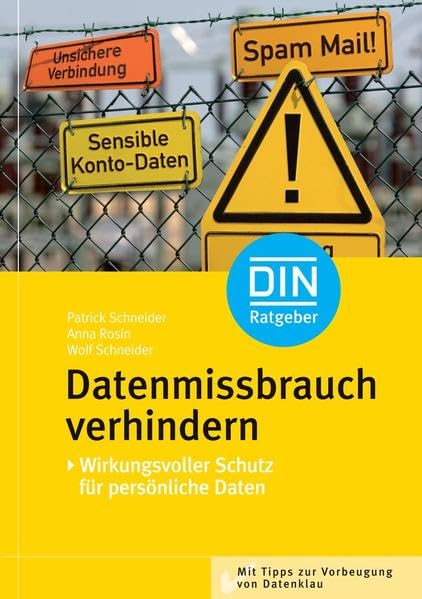 Datenmissbrauch verhindern: Wirkungsvoller Schutz für persönliche Daten Mit Tipps zur Vorbeugung von Datenklau (DIN-Ratgeber) Computer Science