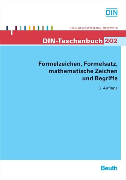 Formelzeichen, Formelsatz, mathematische Zeichen und Begriffe: Normen (DIN-Taschenbuch) Media & Communication