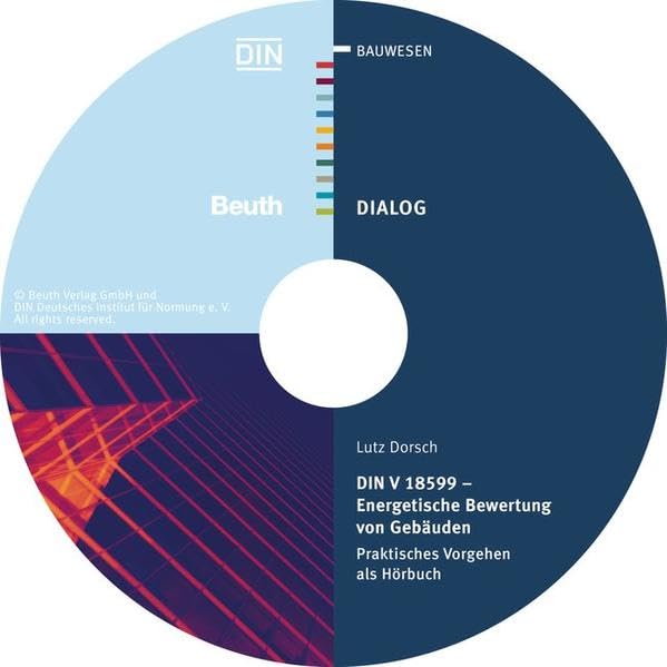 DIN V 18599 - Energetische Bewertung von Gebäuden: Praktisches Vorgehen als Hörbuch (DIN Media Dialog) Business & Technology