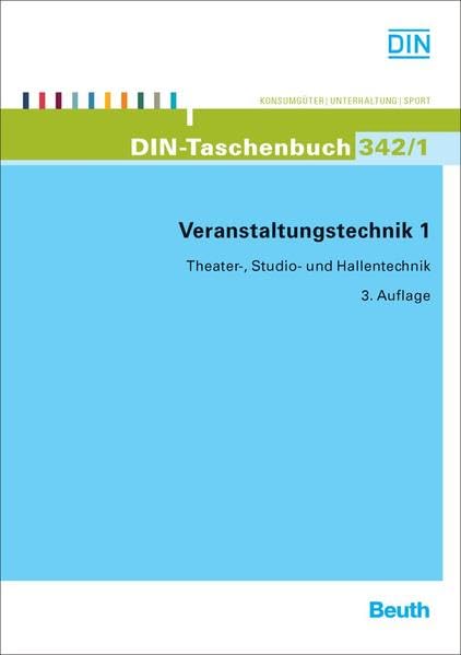Veranstaltungstechnik 1: Theater-, Studio- und Hallentechnik (DIN-Taschenbuch) Law