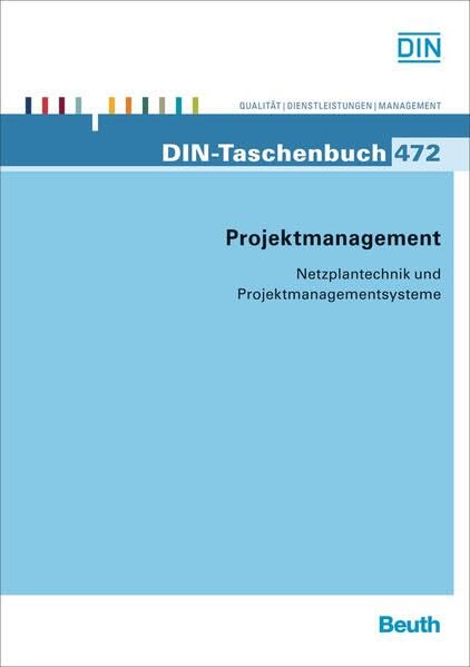 Projektmanagement: Netzplantechnik und Projektmanagementsysteme (DIN-Taschenbuch) Business & Technology