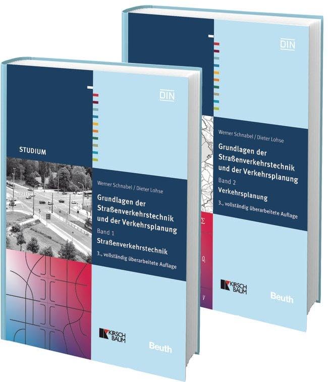 Grundlagen der Straßenverkehrstechnik und der Verkehrsplanung: Paket: Band 1 Straßenverkehrstechnik + Band 2 Verkehrsplanung (DIN Media Studium) Business & Technology