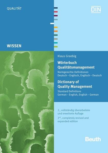 Wörterbuch Qualitätsmanagement: Normgerechte Definitionen Deutsch - Englisch, Englisch - Deutsch (Beuth Wissen) Business, Finance & Career