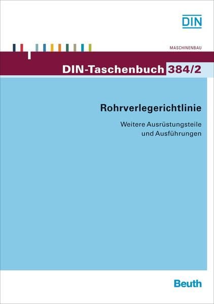 Rohrverlegerichtlinie: Ausrüstungsteile und Ausführungen (DIN-Taschenbuch) Business & Technology