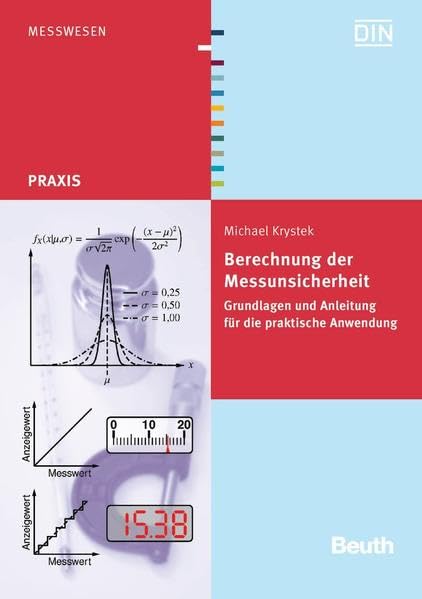 Berechnung der Messunsicherheit: Grundlagen und Anleitung für die praktische Anwendung (DIN Media Praxis) Business & Technology