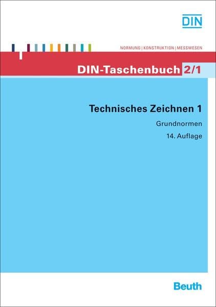 Technisches Zeichnen 1: Grundnormen (DIN-Taschenbuch) Business & Technology