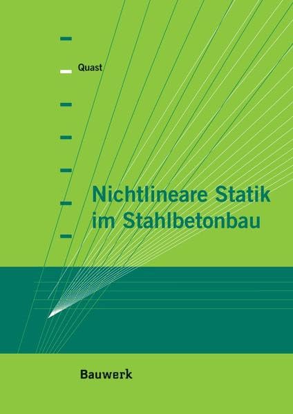 Nichtlineare Statik im Stahlbetonbau (Bauwerk) Business & Technology