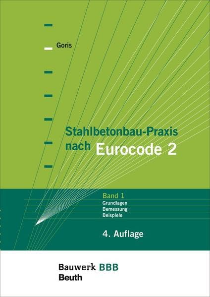 Stahlbetonbau-Praxis nach Eurocode 2: Band 1: Grundlagen, Bemessung, Beispiele Bauwerk-Basis-Bibliothek Law