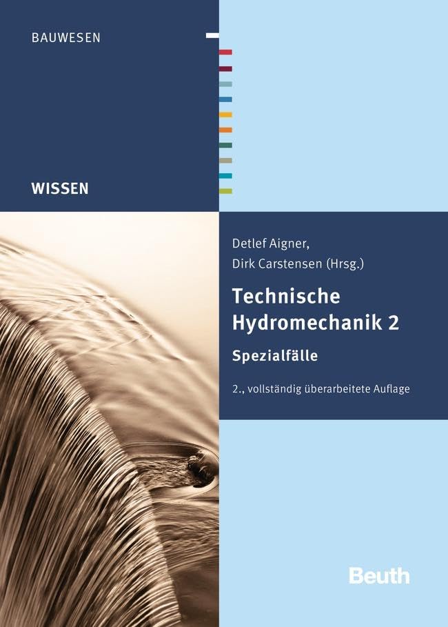 Technische Hydromechanik 2: Spezialfälle (DIN Media Wissen) Business & Technology